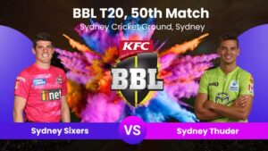 Sydney Sixers vs Sydney Thunder in BBL